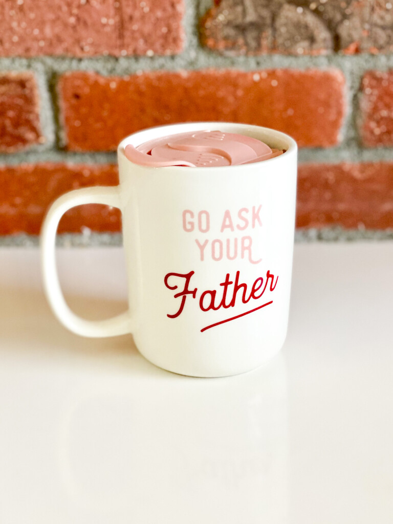 go ask your father mug-target